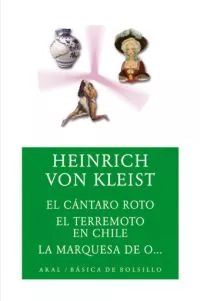 Portada del Libro El Cantaro Roto; El Terremoto En Chile ; La Marquesa De O de Heinrich Von Kleist - 9788446024040