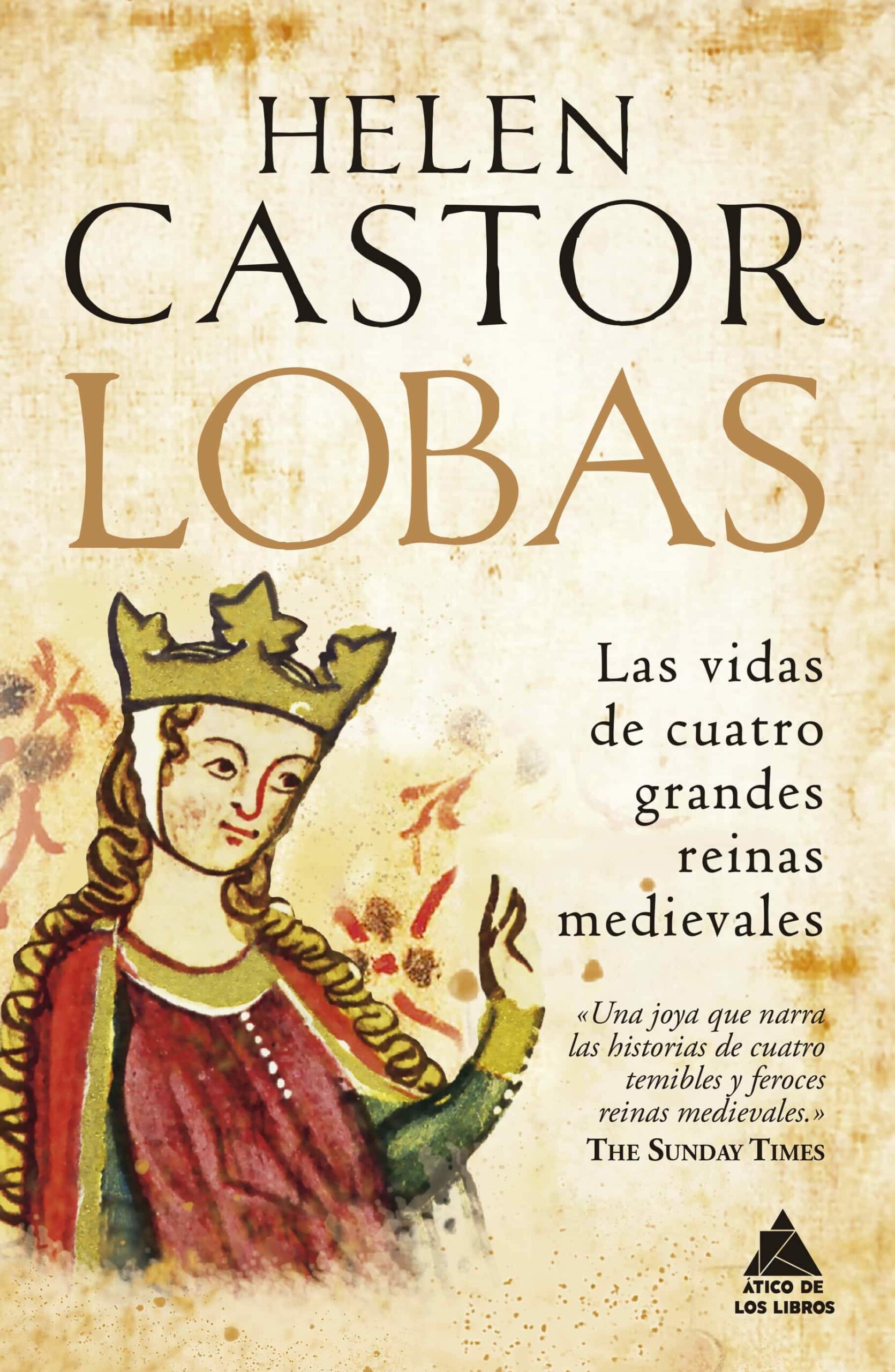 Portada del Libro Lobas: Las Vidas De Cuatro Grandes Reinas Medievales de Helen Castor - 9788416222872