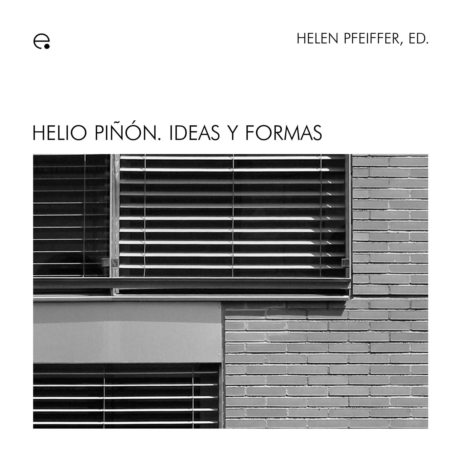 Portada del Libro Helio Piñon: Ideas Y Formas de Helen Pfeiffer - 9788483019047