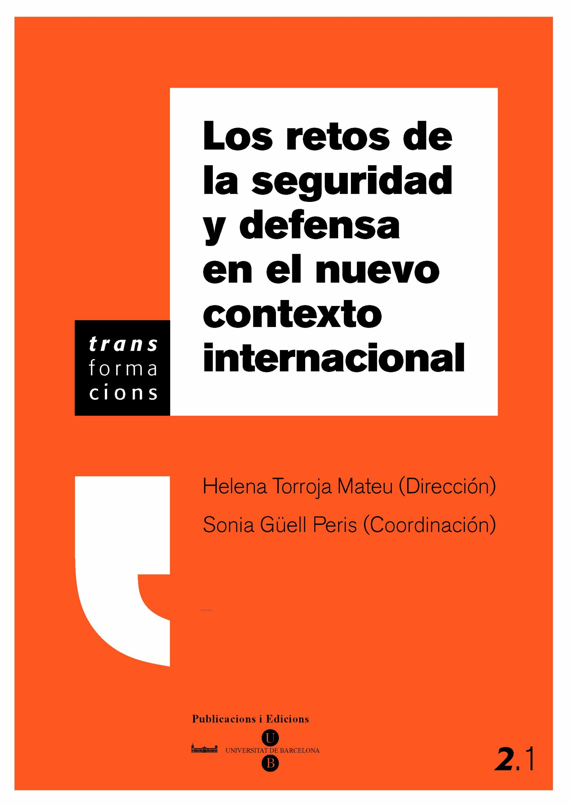 Portada del Libro Los Retos De La Seguridad Y Defensa En El Nuevo Contexto Internac Iona de Helena Torroja Mateu - 9788447531325
