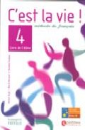 Portada del Libro C Est La Vie 4 Eleve: Bachillerato de Helene Auge - 9788496597242