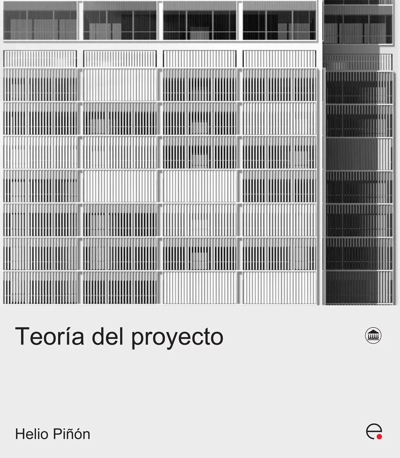 Portada del Libro Teoria Del Proyecto de Helio Piñon - 9788483018477
