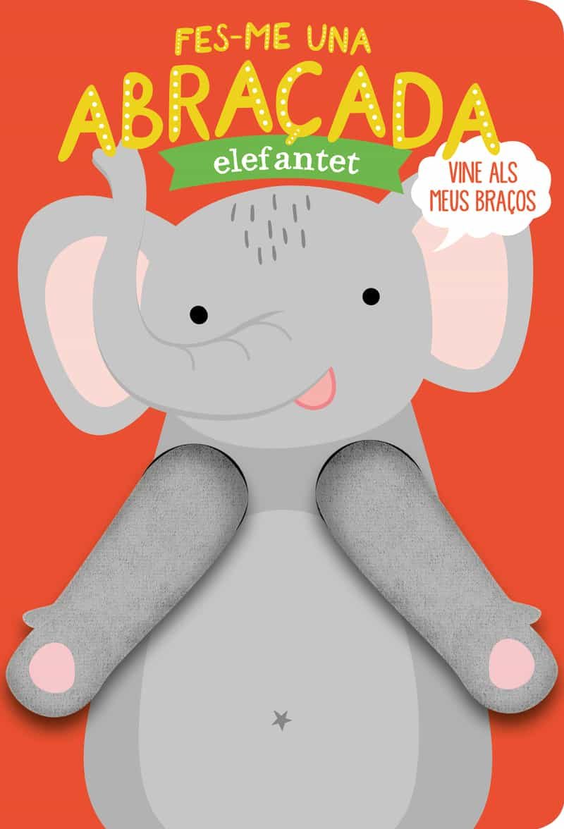 Portada del Libro Fes-Me Una Abraçada Elefantet de Helmi Verbakel - 9788412156027
