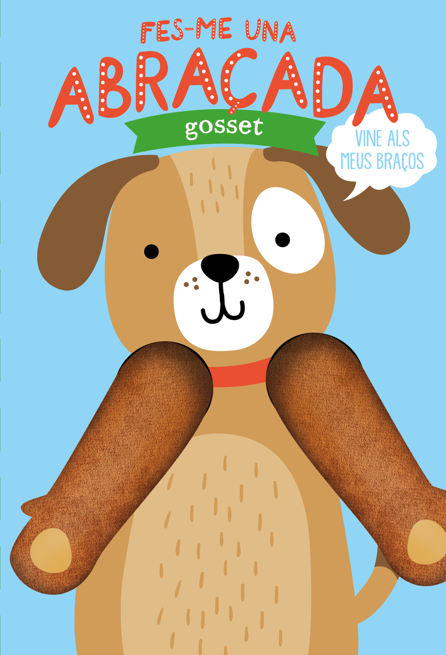 Portada del Libro Fes-Me Una Abraçada Gosset de Helmi Verbakel - 9788412156003