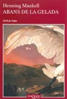 Portada del Libro Abans De La Gelada de Henning Mankell - 9788483104811