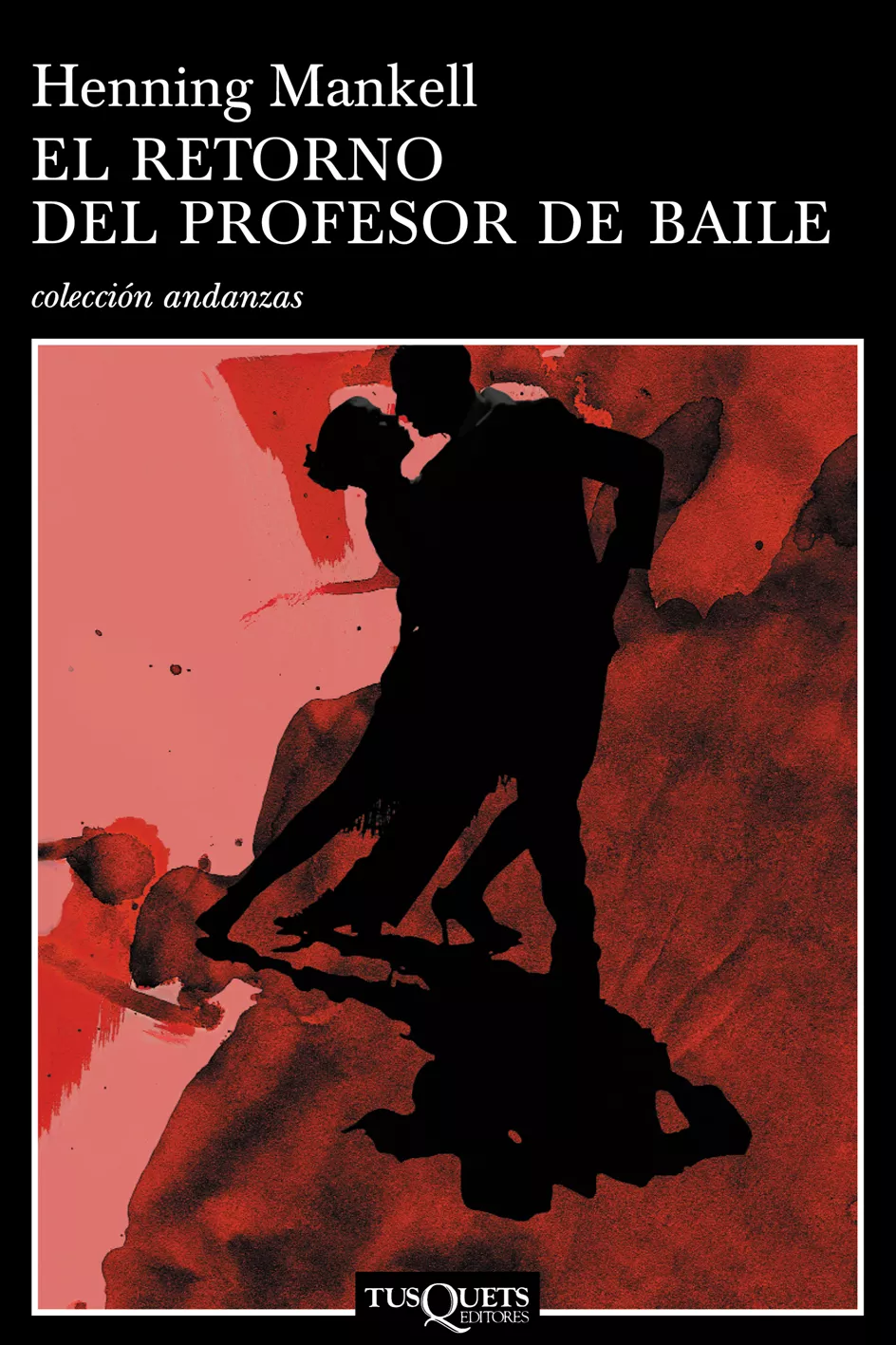 Portada del Libro El Retorno Del Profesor De Baile de Henning Mankell - 9788483103203