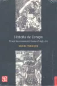 Portada del Libro Historia De Europa: Desde Las Invasiones Al S. Xvi de Henri Pirenne - 9789681670955