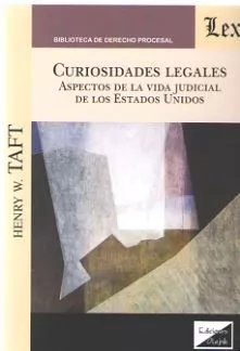 Portada del Libro Curiosidades Legales. Aspectos De La Vida Judicial De Los Estados Unid de Henry W. Taft - 9789563927313