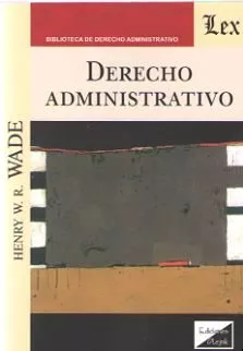 Portada del Libro Derecho Administrativo (Wade) de Henry W.R. Wade - 9789563926774