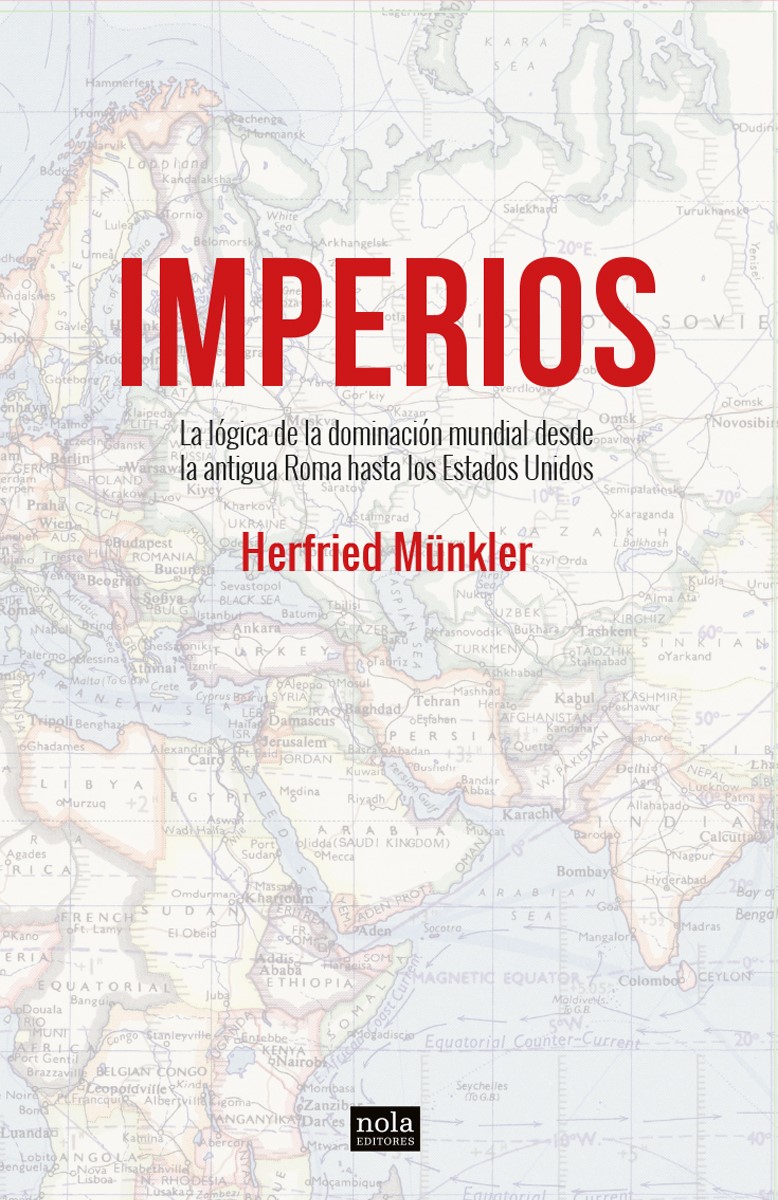 Portada del Libro Imperios: La Lógica Del Dominio Del Mundo Desde La Antigua Roma A Esta de Herfried Munkler - 9788418164064