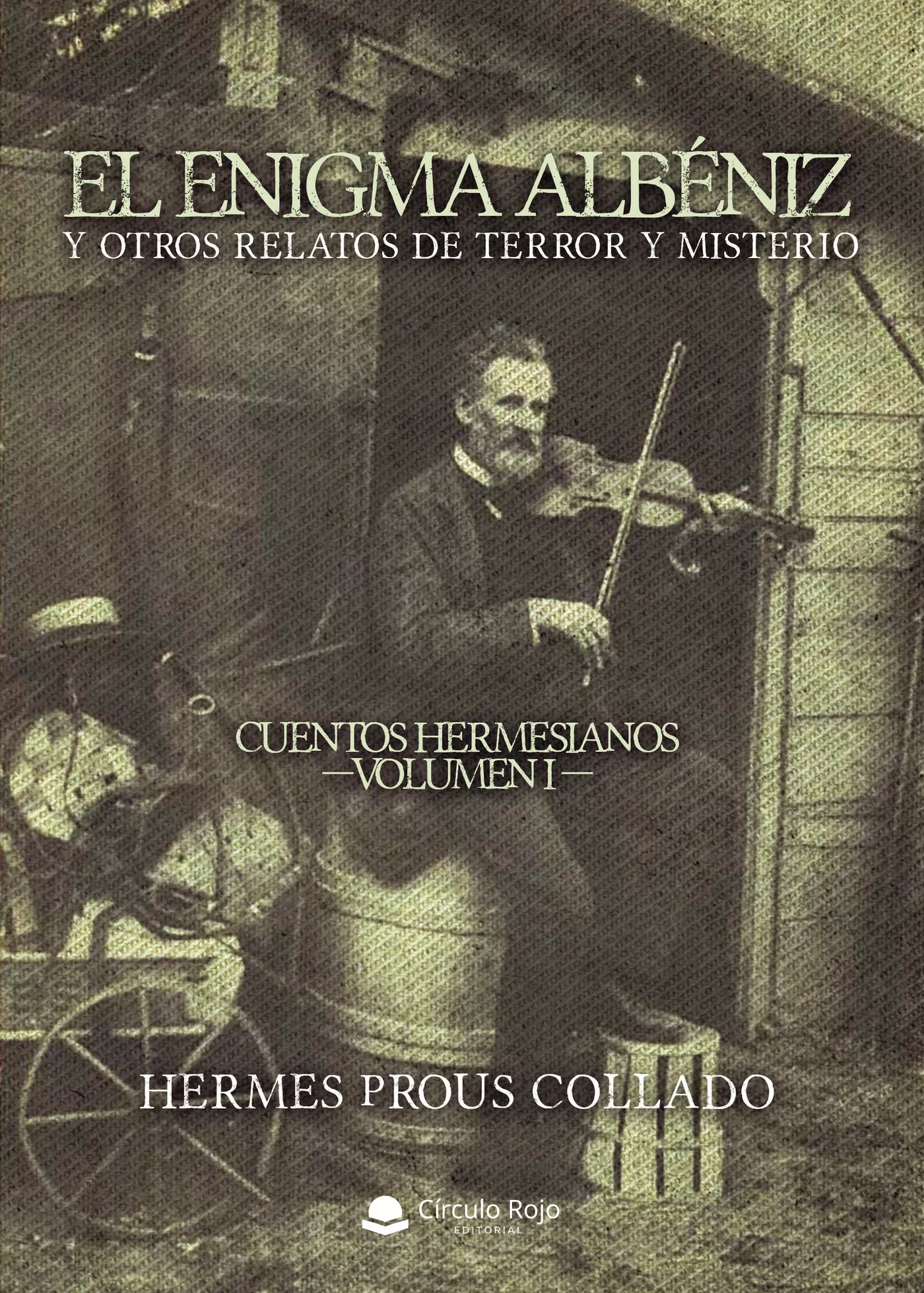 Portada del Libro El Enigma Albéniz Y Otros Relatos De Terror Y Misterio de Hermes Prous Collado - 9788413380674