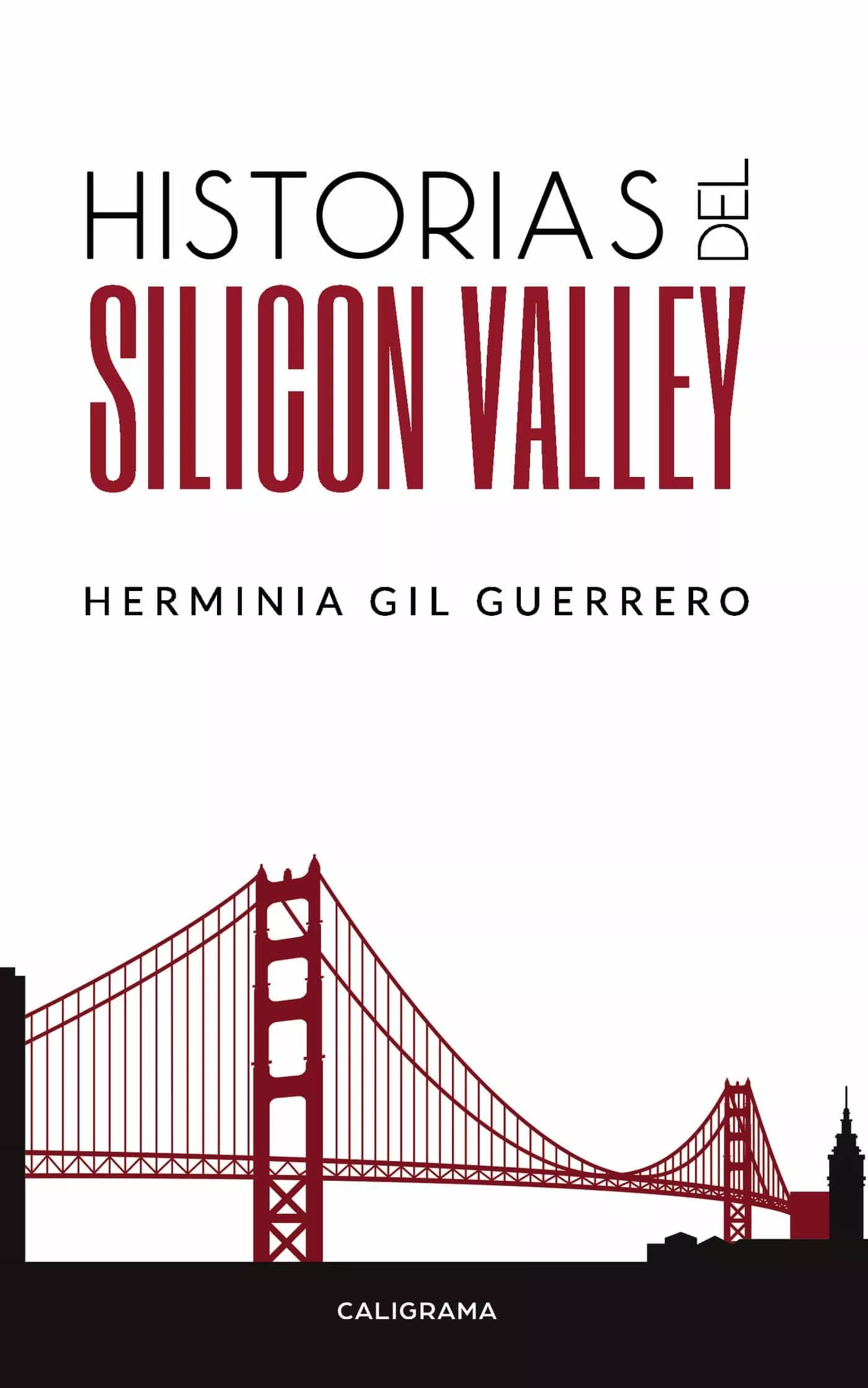 Portada del Libro (I.B.D.) Historias Del Silicon Valley de Herminia Gil Guerrero - 9788417915131