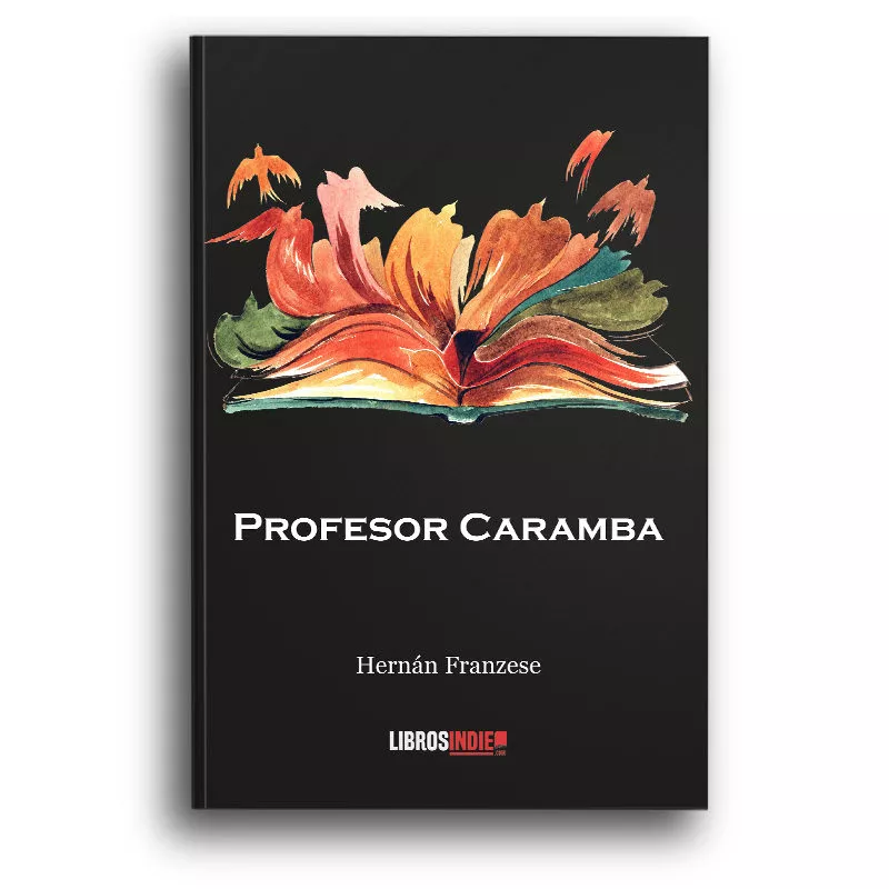 Portada del Libro Profesor Caramba de Hernan Franzese - 9788417721848