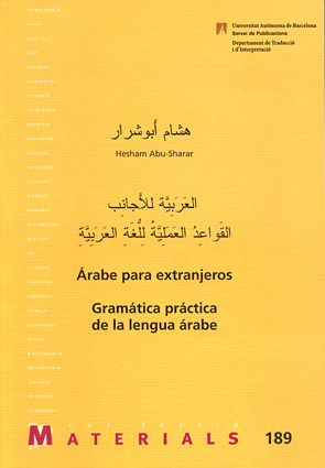 Portada del Libro Arabe Para Extranjeros: Gramatica Practica De La Lengua Arabe de Hesham Abu Sharar - 9788449025006