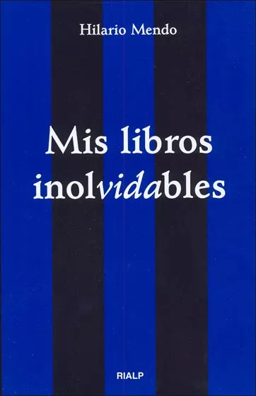 Portada del Libro Mis Libros Inolvidables de Hilario Mendo - 9788432136009