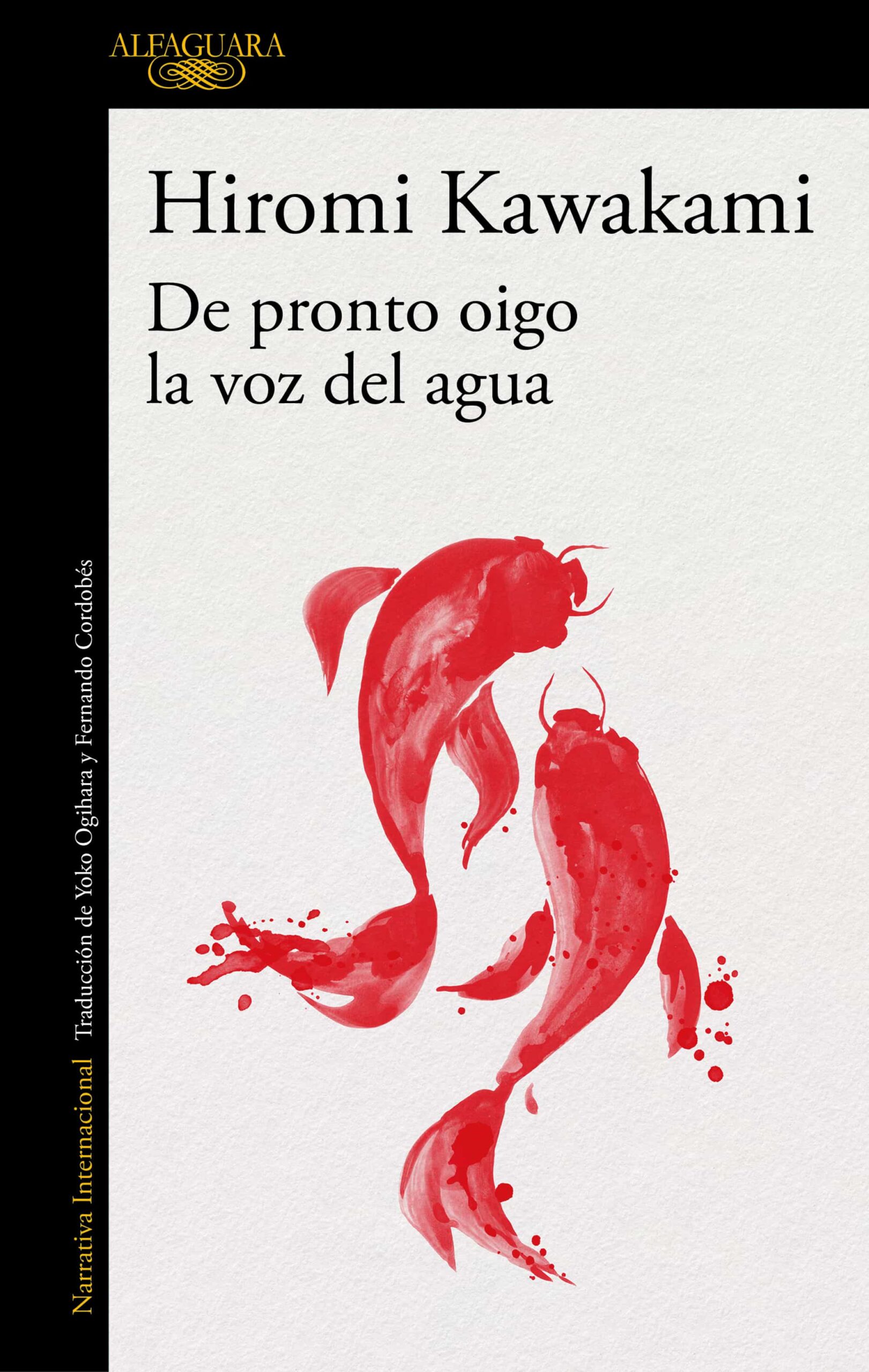 Portada del Libro De Pronto Oigo La Voz Del Agua de Hiromi Kawakami - 9788420423906