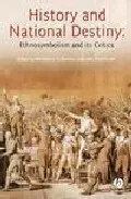 Portada del Libro History And National Destiny: Ethnosymbolism And Tis Critics de - 9781405123914