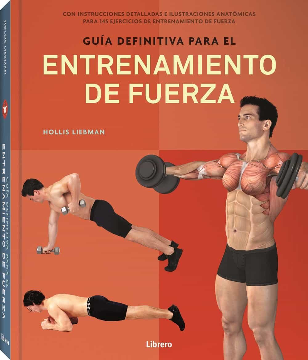 Portada del Libro Guia Definitiva Para Entrenamiento De Fuerza de Hollis Lance Liebman - 9789463593977