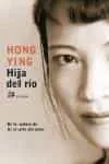 Portada del Libro Hija Del Rio de Hong Ying - 9788476697252