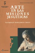 Portada del Libro Arte En Las Misiones Jesuiticas: Los Esjpejos Del Mundo de Horacio Bollini - 9789500516792