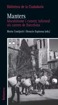 Portada del Libro Manters. Morabitisme I Comerç Informal Als Carrers De Barcelona de Horacio Espinosa - 9788472909632