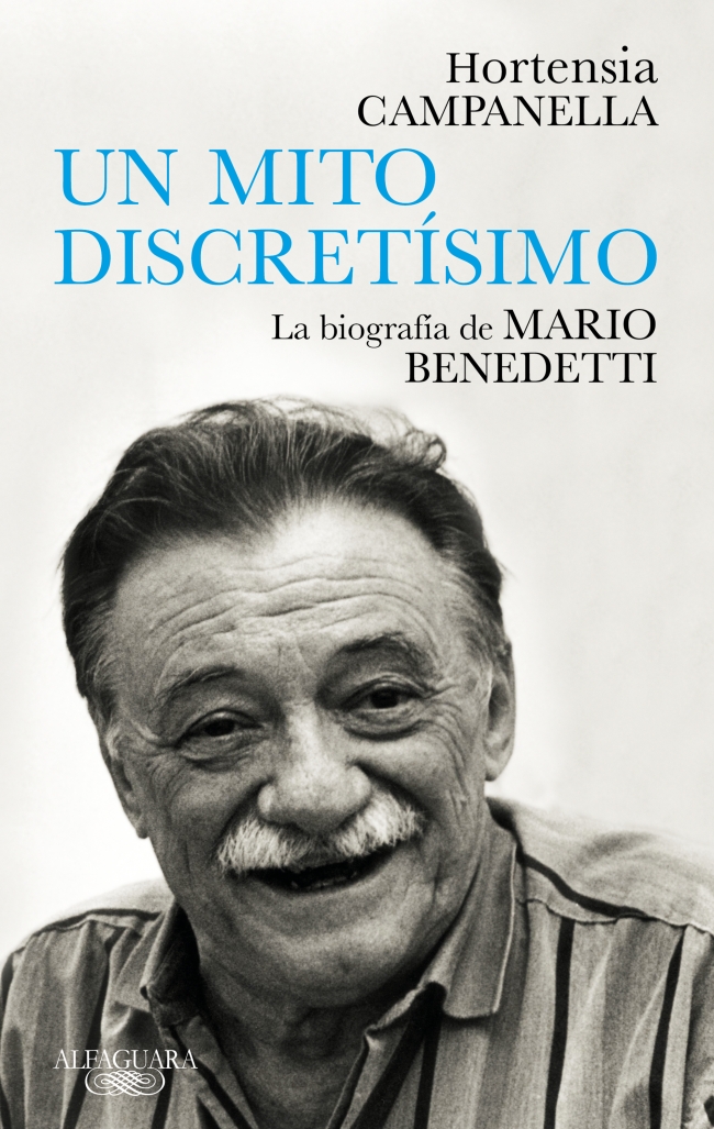 Portada del Libro Un Mito Discretísimo. La Biografía De Mario Benedetti de Hortensia Campanella - 9788420454313