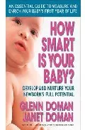 Portada del Libro How Smart Is Your Baby?: Develop And Nurture Your Newborn S Full Poten de - 9780757001949