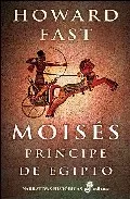 Portada del Libro Moises: Principe De Egipto de Howard Fast - 9788435060837