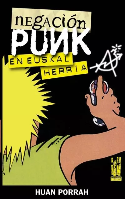 Portada del Libro Negacion Punk En Euskal Herria de Huan Porrah - 9788481364682