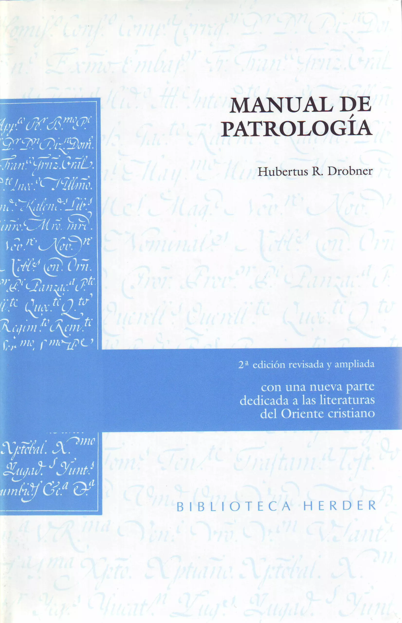 Portada del Libro Manual De Patrologia (2ª Ed.) de Hubertus R. Drobner - 9788425422232