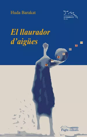 Portada del Libro El Llaurador D Aigües de Huda Barakat - 9788497794121