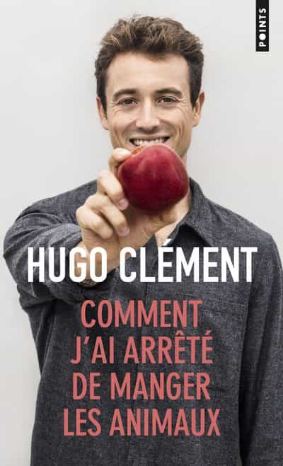 Portada del Libro Comment J Ai Arrete De Manger Les Animaux de Hugo Clement - 9782757877050