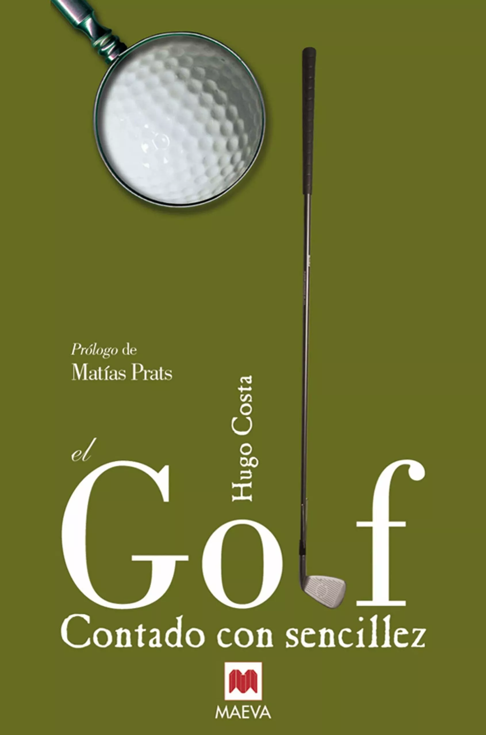 Portada del Libro El Golf Contado Con Sencillez de Hugo Costa - 9788496748064