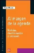 Portada del Libro Al Margen De La Agenda: Noticias Discriminacion Y Exclusion de Hugo Muleiro - 9789505576937