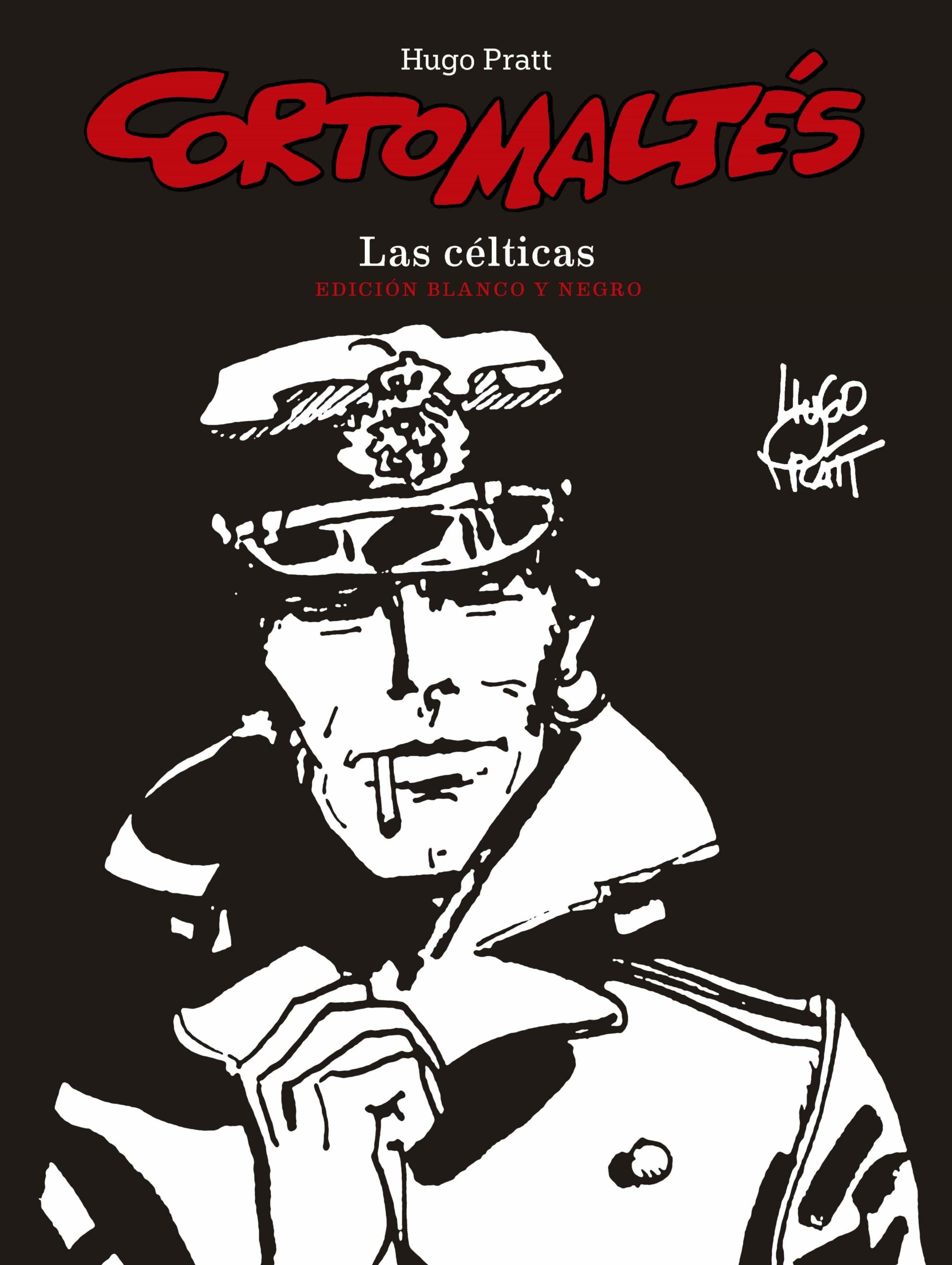 Portada del Libro Corto Maltes: Las Celticas (Ed. Blanco Y Negro) de Hugo Pratt - 9788467941593
