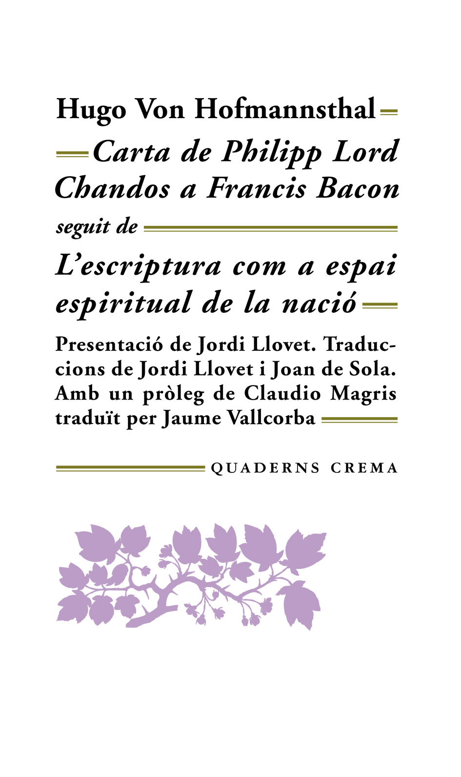 Portada del Libro Carta De Philipp Lord Chandos A Francis Bacon. L Escriptura Com A Espa de Hugo Von Hofmannsthal - 9788477270744