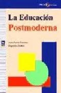 Portada del Libro La Educacion Postmoderna de Huguette Desmet - 9788478843220