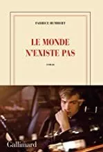 Portada del Libro Le Monde N Existe Pas de Humbert Fabrice - 9782072880315