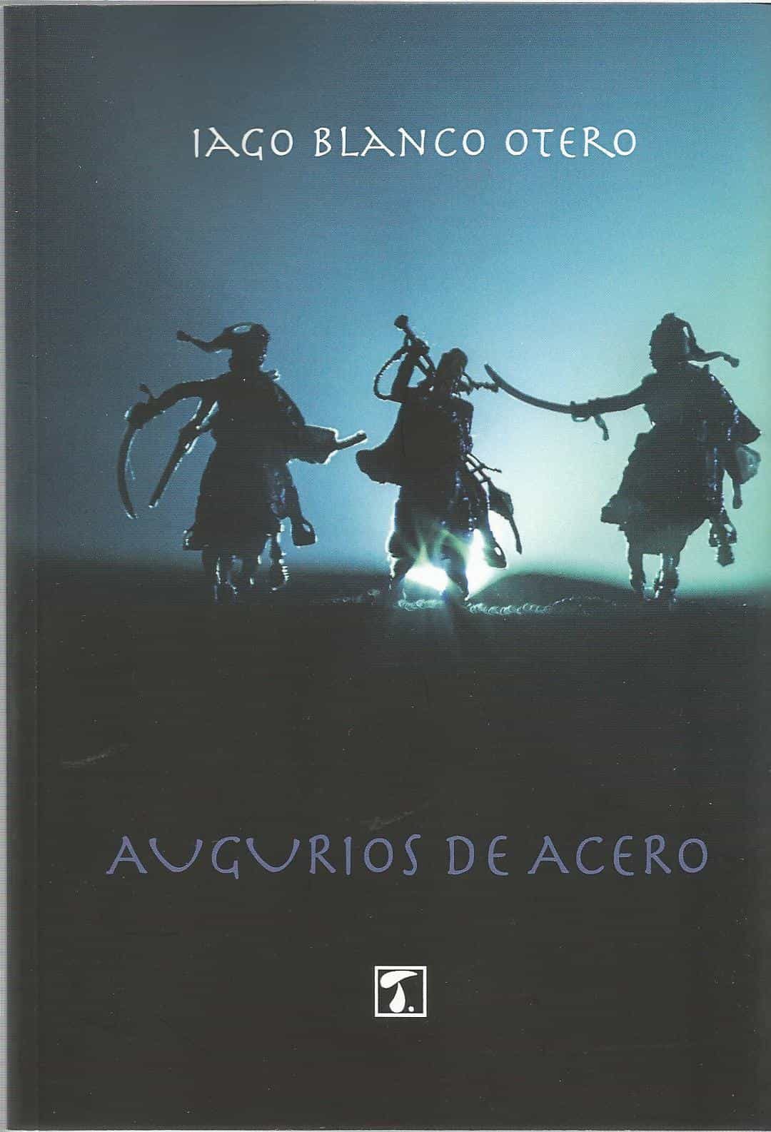 Portada del Libro Augurios De Acero de Iago Blanco Otero - 9788417986490