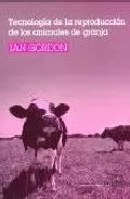 Portada del Libro Tecnologia De La Reproduccion De Los Animales De Granja de Ian Gordon - 9788420010731