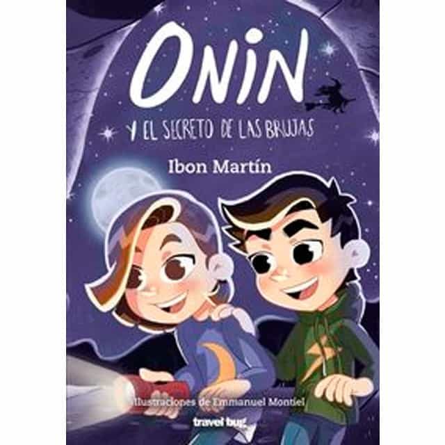 Portada del Libro Onin Y El Secreto De Las Brujas de Ibon Martin - 9788494934933