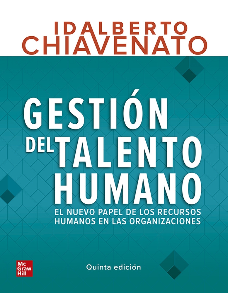 Portada del Libro Gestión Del Talento Humano. El Nuevo Papel De Los Recursos Humanos En de Idalberto Chiavenato - 9781456272098