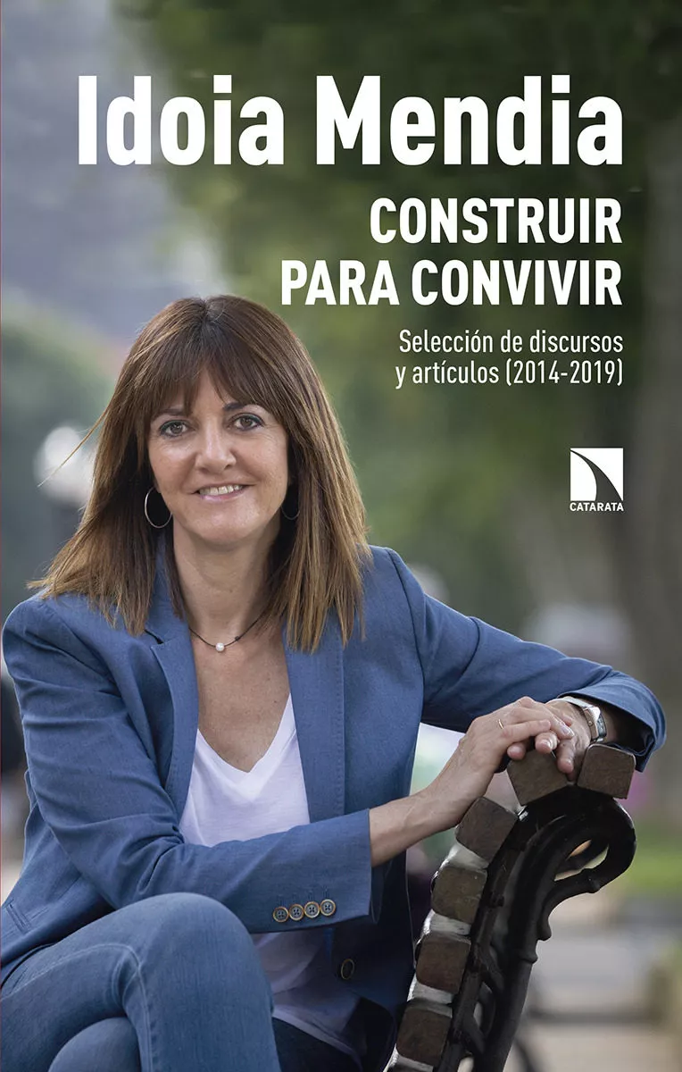 Portada del Libro Construir Para Convivir: Seleccion De Discursos Y Articulos (2014-2019 de Idoia Mendia - 9788490977569