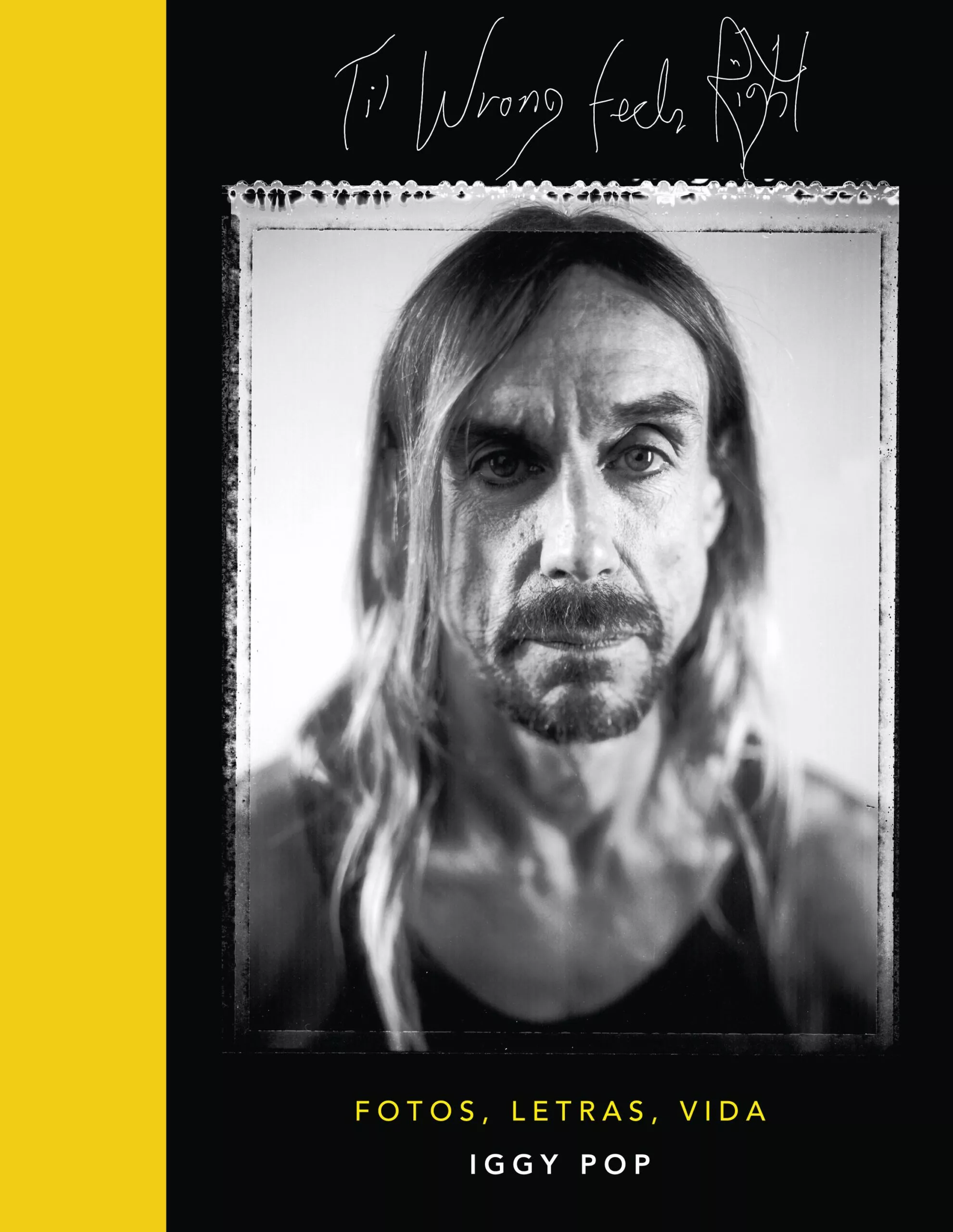 Portada del Libro Til Wrong Feels Right de Iggy Pop - 9788448026554