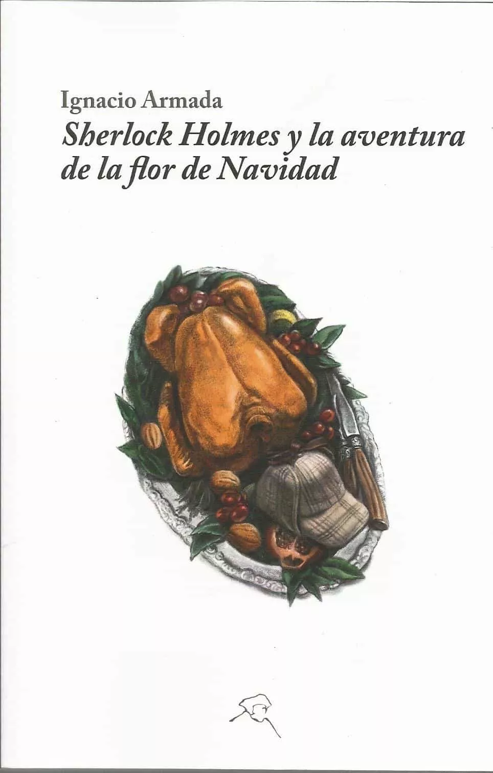 Portada del Libro Sherlock Holmes Y La Aventura De La Flor De Navidad de Ignacio Armada Manrique - 9788494320774