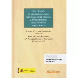 Portada del Libro Uso Y Cesión De Evidencias Y Datos Personales Entre Procesos Y Procedi de Ignacio Colomer Hernandez - 9788413090986