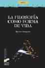 Portada del Libro La Filosofia Como Forma De Vida de Ignacio Izuzquiza - 9788497563413