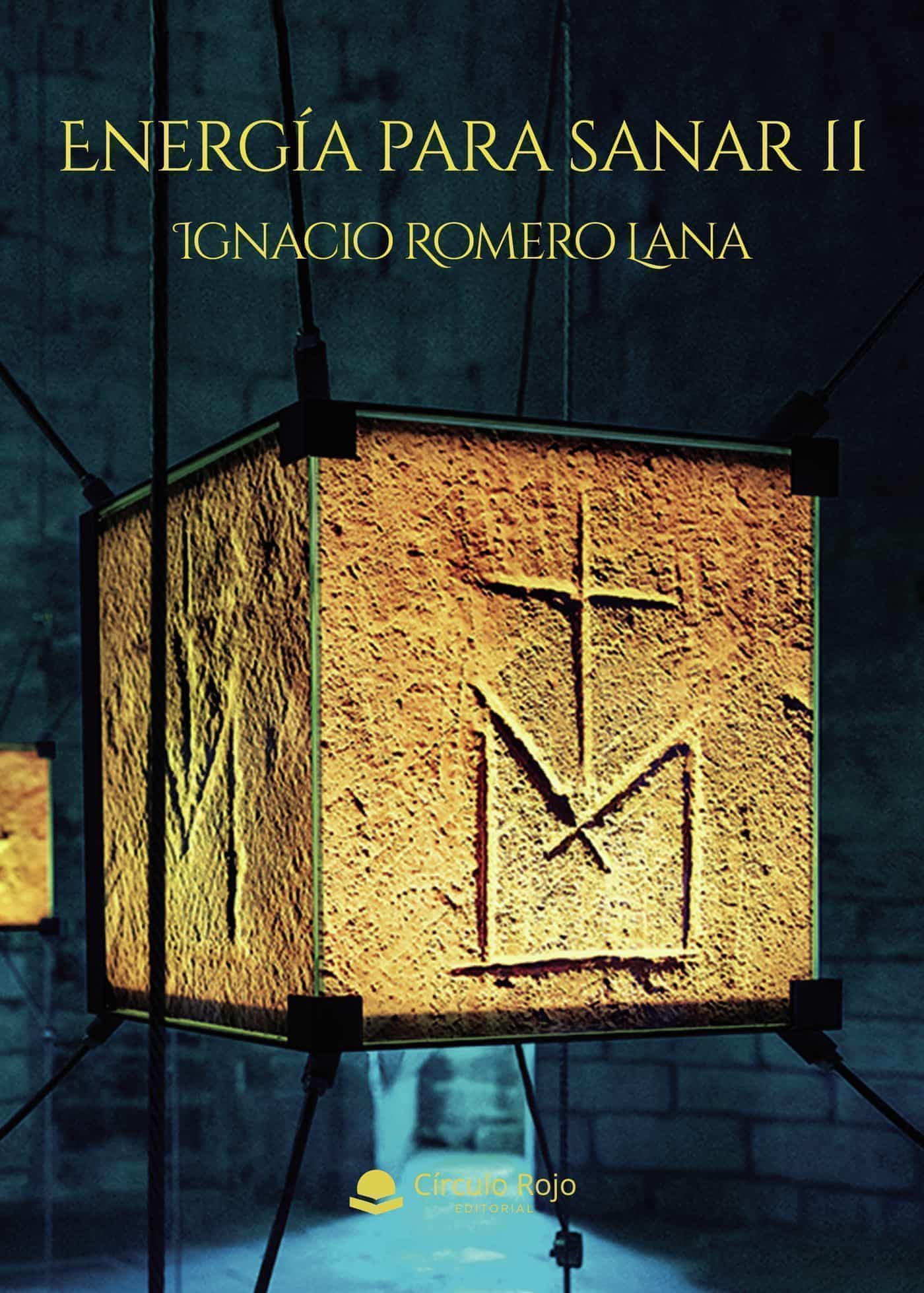 Portada del Libro Energía Para Sanar Ii de Ignacio Romero Lana - 9788413507309