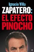 Portada del Libro Zapatero: El Efecto Pinocho de Ignacio Villa - 9788497345828
