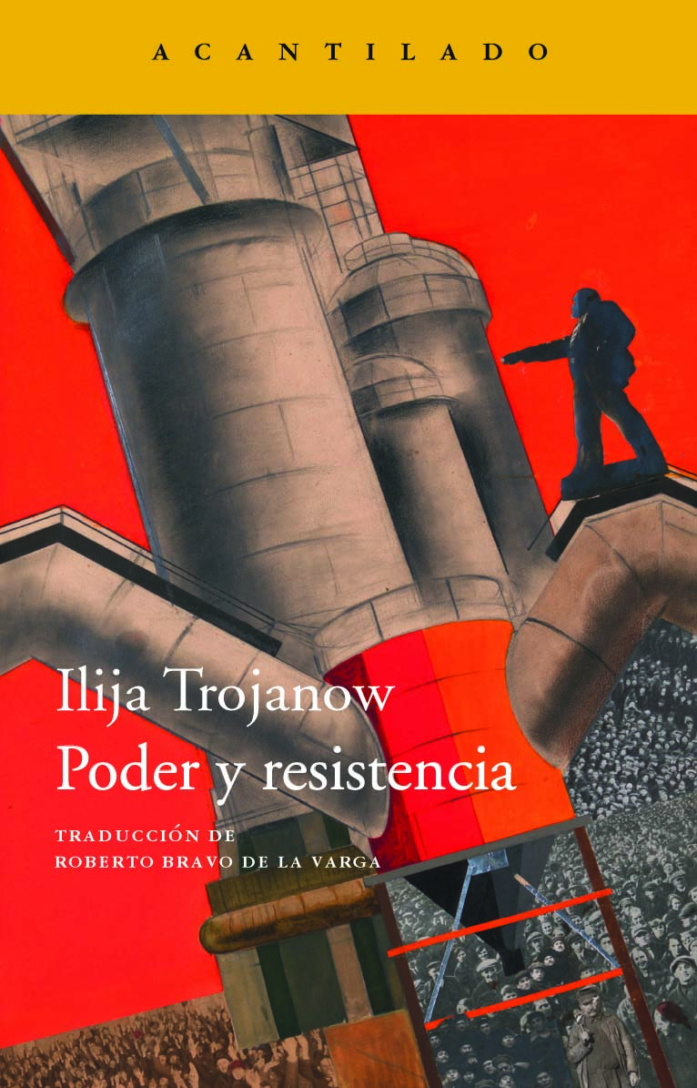 Portada del Libro Poder Y Resistencia de Ilija Trojanow - 9788417902360